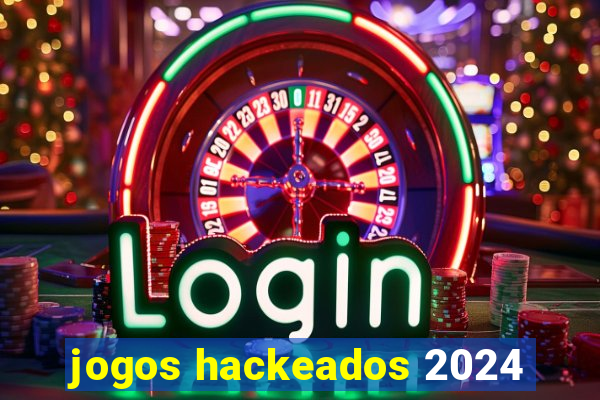 jogos hackeados 2024